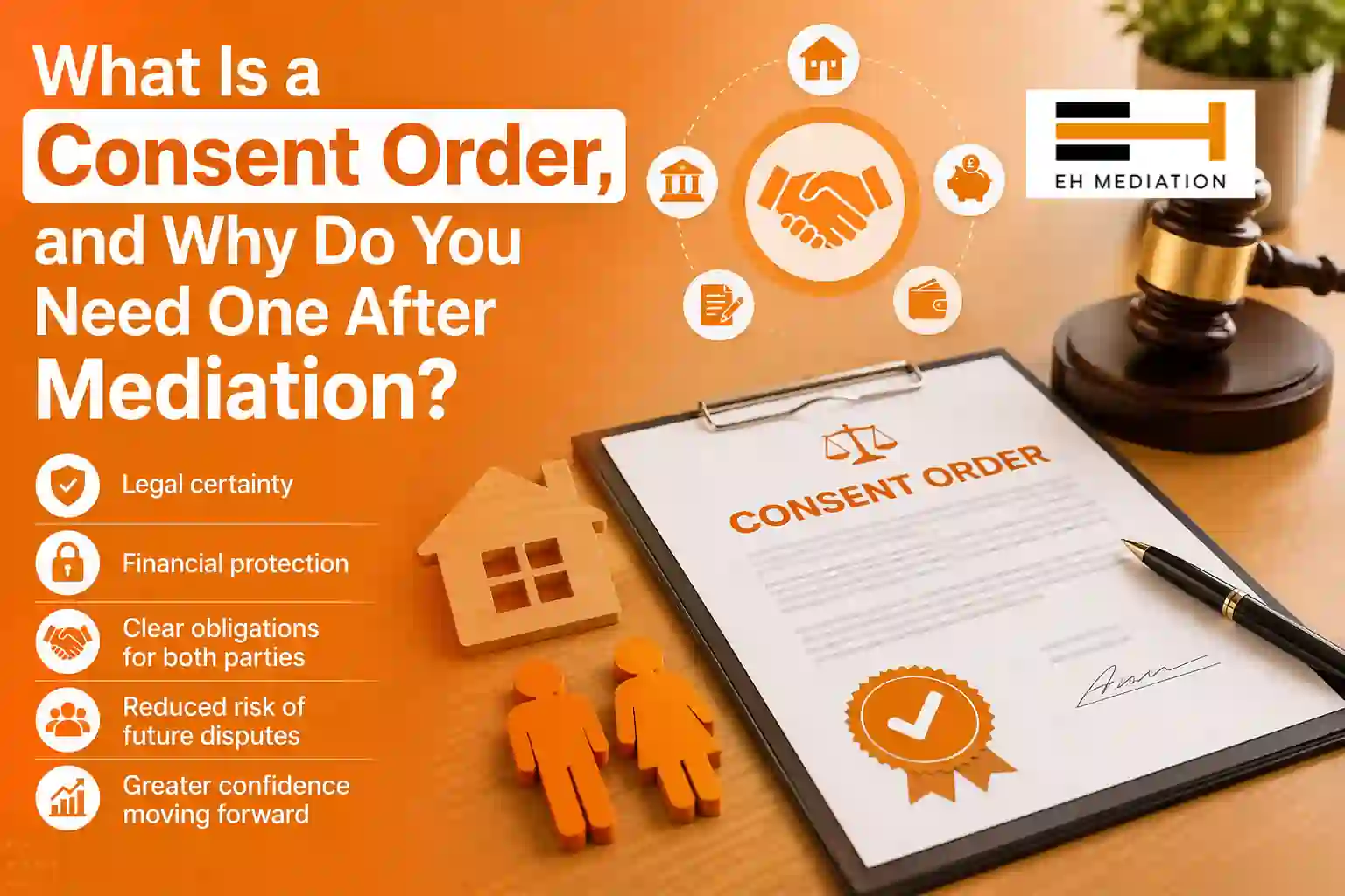What Is a Consent Order, and Why Do You Need One After Mediation Romsey?
